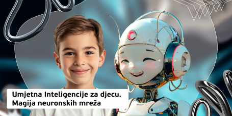 Umjetna Inteligencije za djecu. Magija neuronskih mreža (8+) - PRVA MEĐUNARODNA KIBERŠKOLA BUDUĆNOSTI za novu IT generaciju