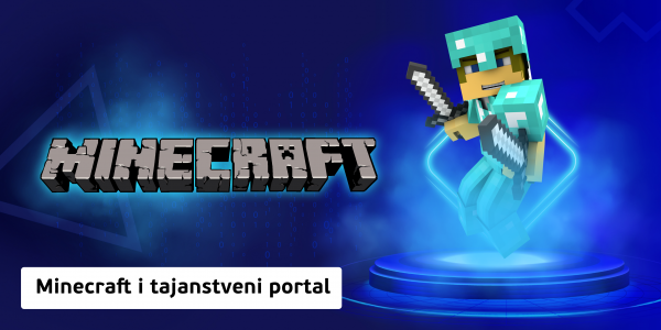 Minecraft i tajanstveni portal (8+) - PRVA MEĐUNARODNA KIBERŠKOLA BUDUĆNOSTI za novu IT generaciju